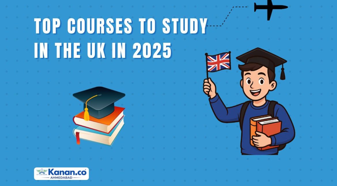 Top Courses to Study in the UK in 2025